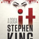 It: A Coisa — o medo que cresce com você